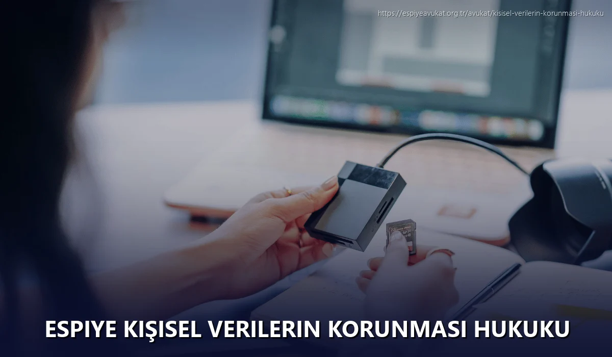 Espiye Kişisel Verilerin Korunması Hukuku